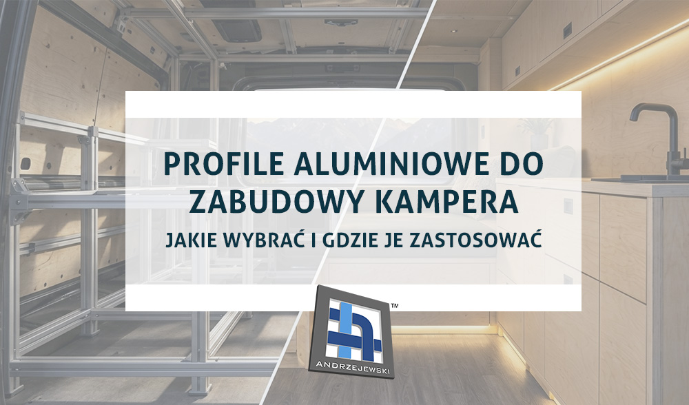Profile aluminiowe do zabudowy kampera